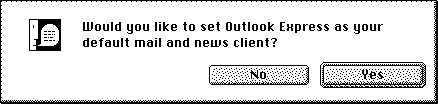 [Would you like to set Outlook Express as your default mail and news client?]